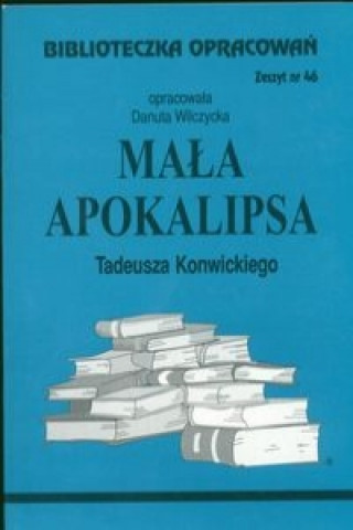 Kniha Biblioteczka Opracowań Mała apokalipsa Tadeusza Konwickiego Wilczycka Danuta