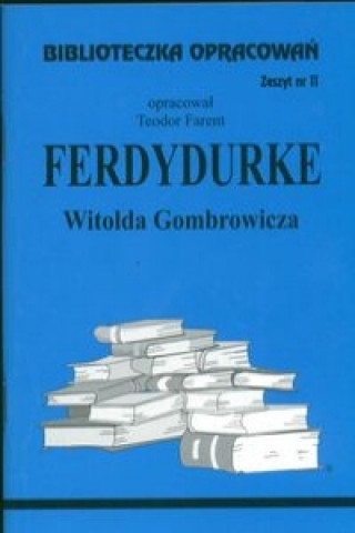 Kniha Biblioteczka Opracowań Ferdydurke Witolda Gombrowicza Farent Teodor