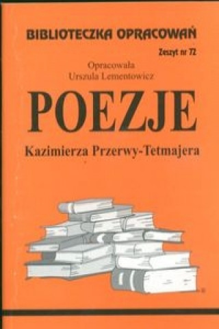 Kniha Biblioteczka Opracowań Poezje Kazimierza Przerwy-Tetmajera Lementowicz Urszula