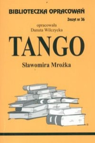 Könyv Biblioteczka Opracowań Tango Sławomira Mrożka Wilczycka Danuta