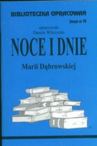 Kniha Biblioteczka Opracowań Noce i dnie Marii Dąbrowskiej Wilczycka Danuta