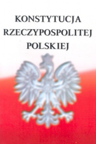 Könyv Konstytucja Rzeczypospolitej Polskiej 