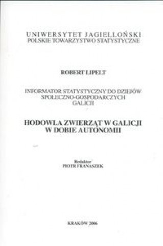 Kniha Hodowla zwierząt w Galicji w dobie autonomii Lipelt Robert