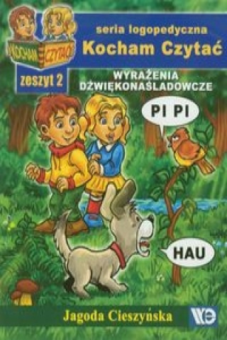 Könyv Kocham Czytać Zeszyt 2 Wyrażenia dźwiękonaśladowcze Cieszyńska Jagoda