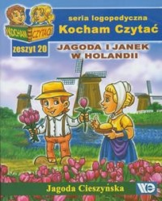 Kniha Kocham Czytać Zeszyt 20 Jagoda i Janek w Holandii Cieszyńska Jagoda