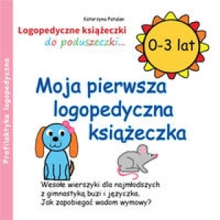 Kniha Moja pierwsza logopedyczna książeczka 0-3 lat Patalan Katarzyna