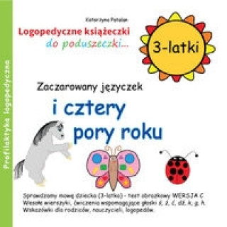 Kniha Zaczarowany języczek i cztery pory roku 3-latki Patalan Katarzyna