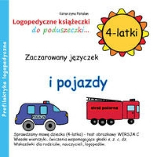 Carte Zaczarowany języczek i pojazdy 4-latki Patalan Katarzyna