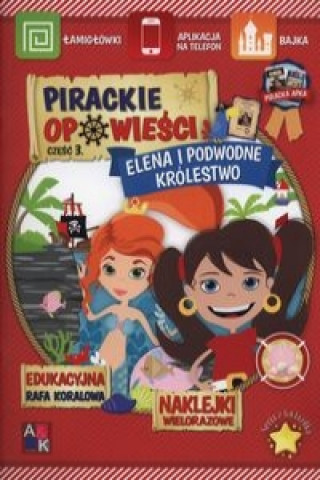 Könyv Pirackie opowieści 3 Elena i podwodne królestwo 