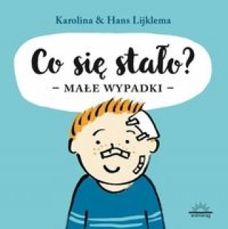 Kniha Co się stało? Małe wypadki 