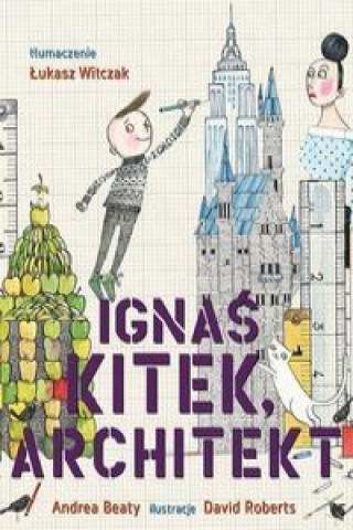 Kniha Ignaś Kitek architekt Praca zbiorowa