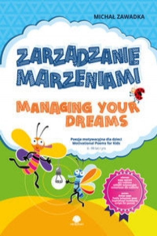 Knjiga Zarządzanie marzeniami / Managing Your Dreams wiek 6+ Zawadka Michał