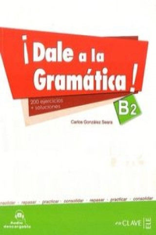 Könyv Dale a la gramatica! Seara Gonzalez Carlos