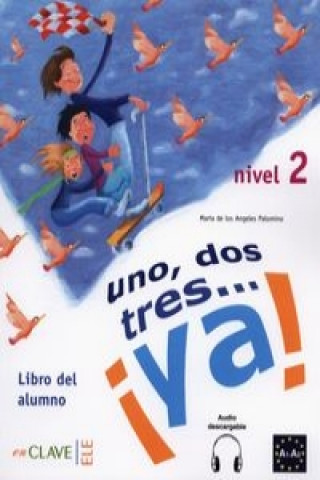 Kniha Uno, dos tres...Ya! Angeles Palomino Maria