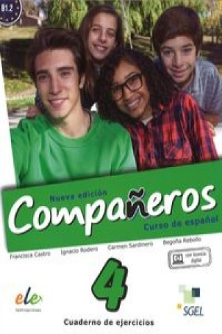 Książka Companeros 4 Nueva Edicion: Exercises Book with Free Internet Access Castro Francisca