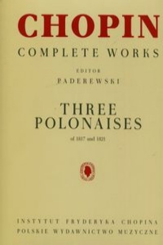 Kniha Chopin Complete Works Trzy polonezy 1817-1821 