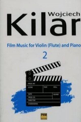 Kniha Muzyka filmowa na skrzypce flet i fortepian 2 Kilar Wojciech