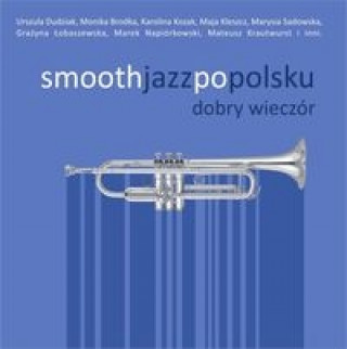 Audio Smooth jazz po polsku: Dobry wieczór 