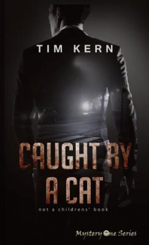 Könyv Caught by a Cat Tim Kern