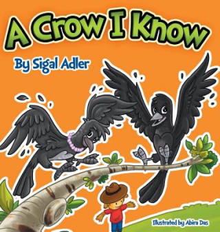 Könyv Crow I Know Sigal Adler