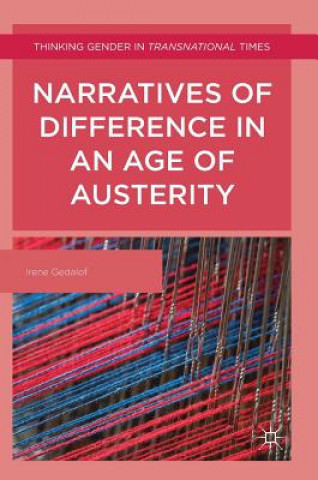 Kniha Narratives of Difference in an Age of Austerity Irene Gedalof