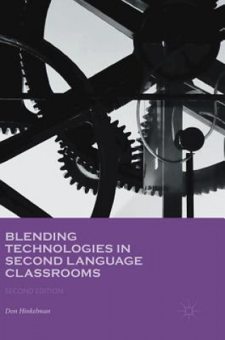 Knjiga Blending Technologies in Second Language Classrooms Don Hinkelman