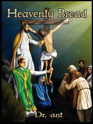 Knjiga Heavenly Bread Anthony Thomas Vento