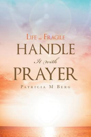 Carte Life Is Fragile Handle It With Prayer Patricia M. Berg