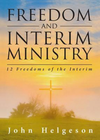 Kniha Freedom and Interim Ministry John Helgeson