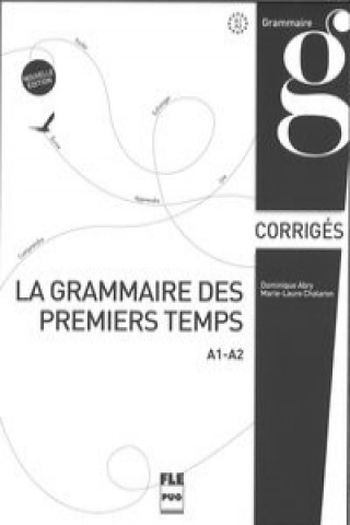 Книга Grammaire des premiers temps klucz poziom A1-A2 Abry Dominique