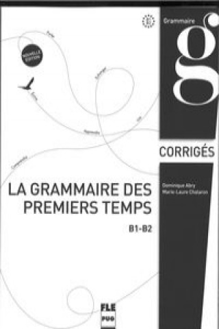 Kniha Grammaire des premiers temps klucz poziom B1-B2 Abry Dominique