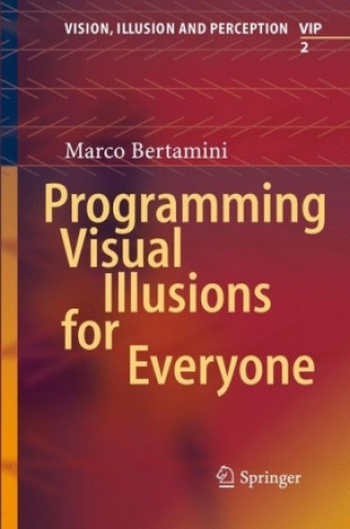 Könyv Programming Visual Illusions for Everyone Marco Bertamini