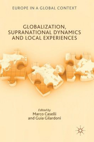 Könyv Globalization, Supranational Dynamics and Local Experiences Marco Caselli