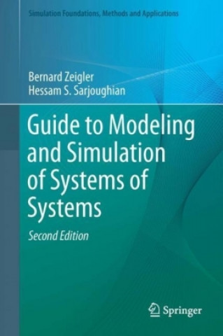 Kniha Guide to Modeling and Simulation of Systems of Systems Bernard Zeigler