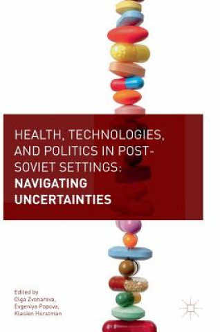Book Health, Technologies, and Politics in Post-Soviet Settings Olga Zvonareva