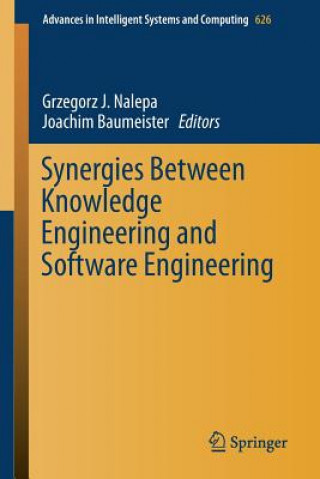Knjiga Synergies Between Knowledge Engineering and Software Engineering Grzegorz J. Nalepa