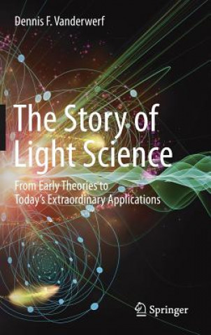 Knjiga Story of Light Science Dennis F. Vanderwerf