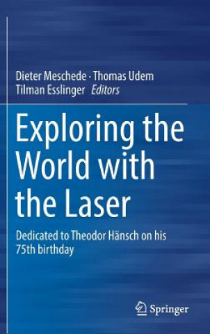 Kniha Exploring the World with the Laser Dieter Meschede