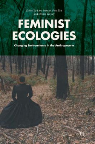 Kniha Feminist Ecologies Lara Stevens