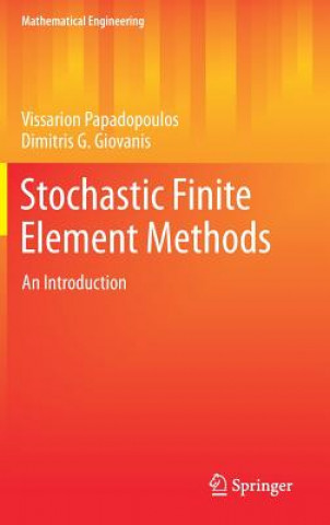 Książka Stochastic Finite Element Methods Vissarion Papadopoulos