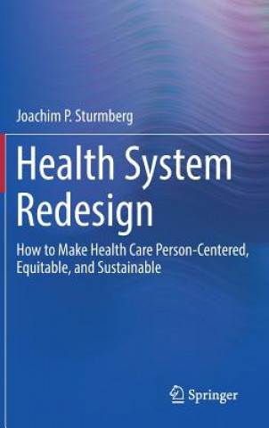 Knjiga Health System Redesign Joachim P. Sturmberg