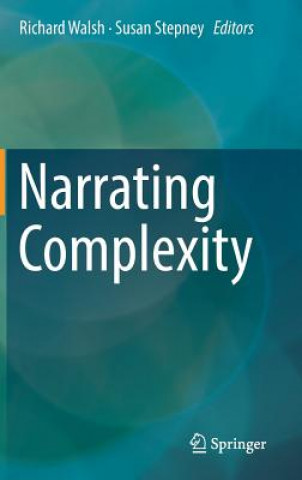 Könyv Narrating Complexity Richard Walsh