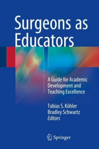 Kniha Surgeons as Educators Tobias S. Köhler