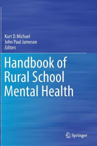 Kniha Handbook of Rural School Mental Health Kurt D. Michael