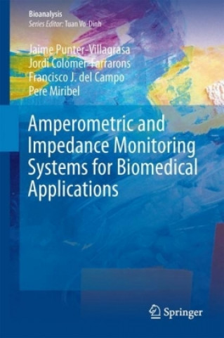 Carte Amperometric and Impedance Monitoring Systems for Biomedical Applications Jaime Punter-Villagrasa