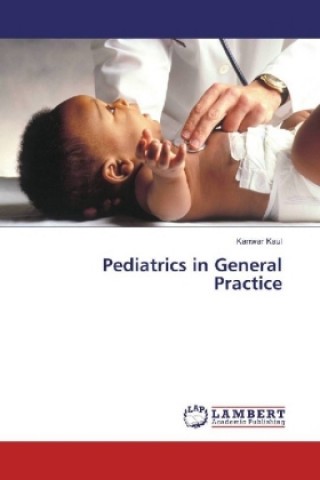 Kniha Pediatrics in General Practice Kanwar Kaul