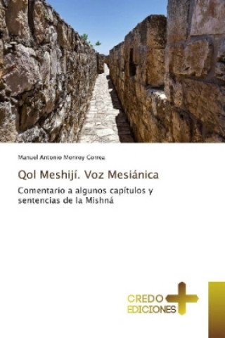 Knjiga Qol Meshijí. Voz Mesiánica Manuel Antonio Monroy Correa