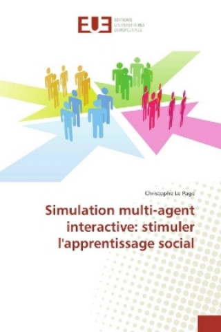 Kniha Simulation multi-agent interactive: stimuler l'apprentissage social Christophe Le Page