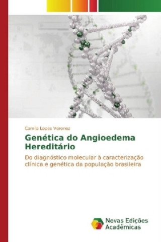 Könyv Genética do Angioedema Hereditário Camila Lopes Veronez