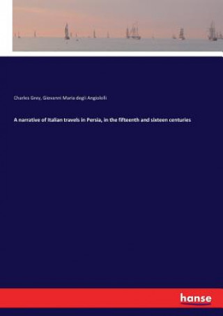 Książka narrative of Italian travels in Persia, in the fifteenth and sixteen centuries Charles Grey